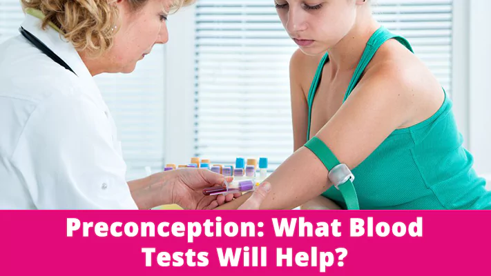 Preconception: What Blood Tests Will Help?